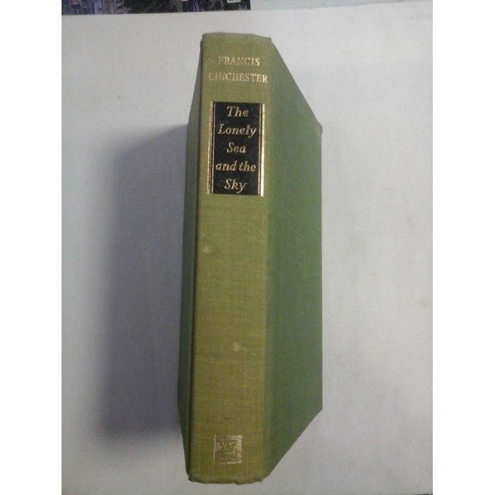 THE LONELY SEA AND THE SKY - Francis CHICHESTER THE LONELY SEA AND THE SKY - Francis CHICHESTER